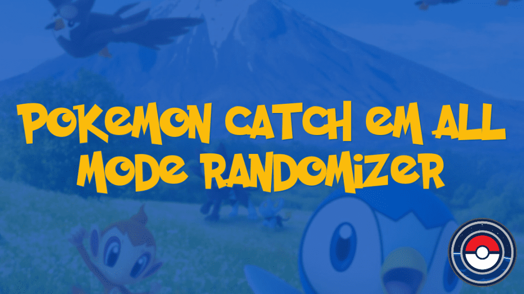 Pokemon Catch Em All Mode Randomizer