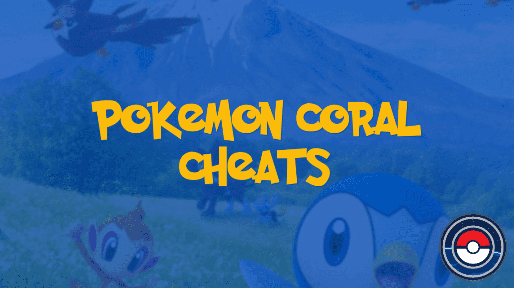 Pokemon Coral Cheats