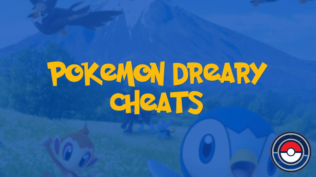 Pokemon Dreary Cheats