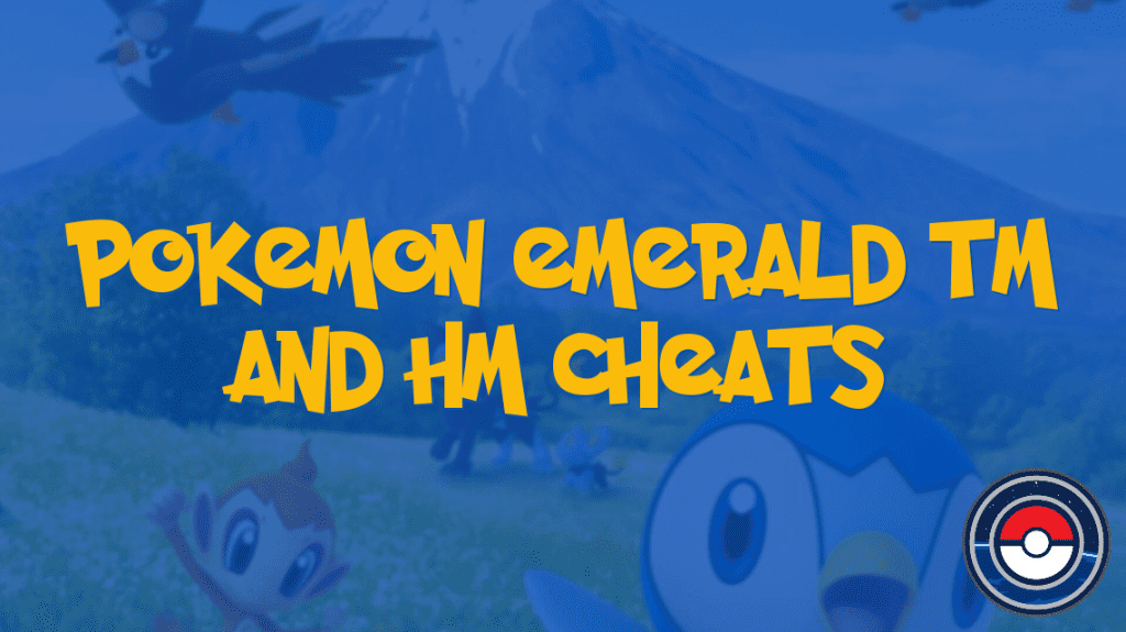 Pokemon Emerald TM and HM Cheats