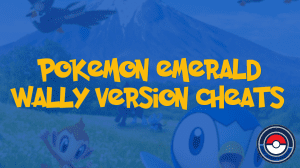 Pokemon Emerald Wally Version Cheats