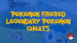 Pokemon FireRed Legendary Pokemon Cheats
