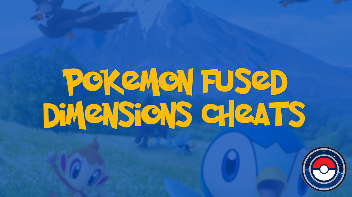 Pokemon Fused Dimensions Cheats