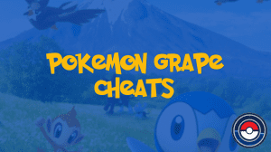 Pokemon Grape Cheats