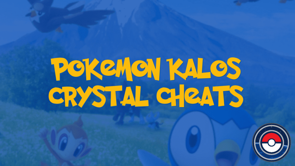 Pokemon Kalos Crystal Cheats