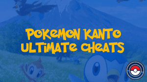 Pokemon Kanto Ultimate Cheats