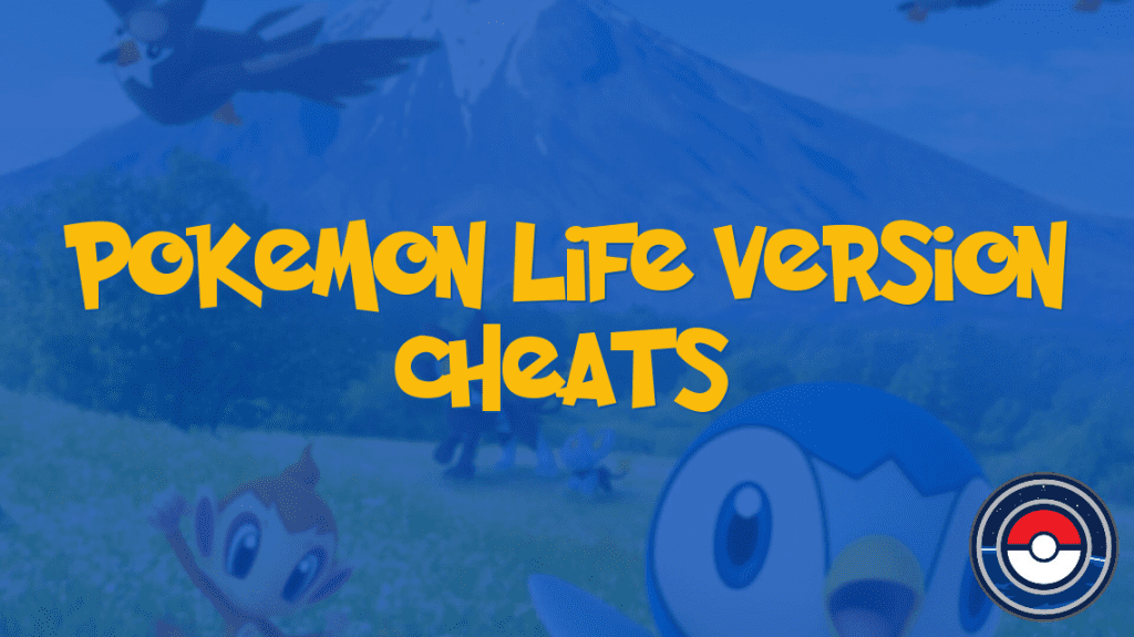Pokemon Life Version Cheats