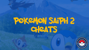 Pokemon Saiph 2 Cheats